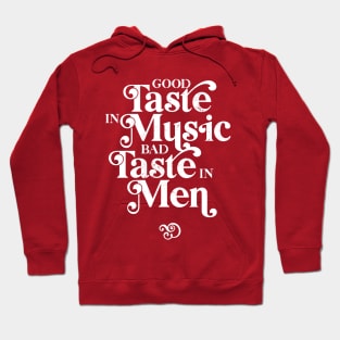 Good Taste in Music, Bad Taste in Men, funny sarcastic retro 60s 70s design Hoodie